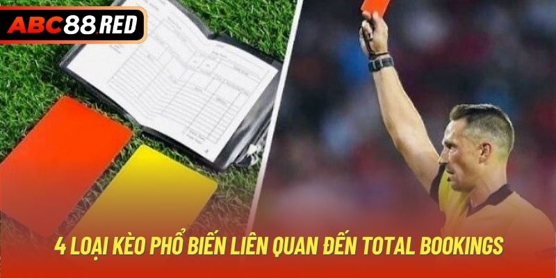 4 loại kèo phổ biến liên quan đến Total Bookings