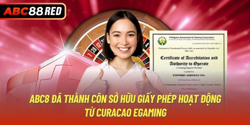 ABC8 đã thành côn sở hữu giấy phép hoạt động từ Curacao eGaming