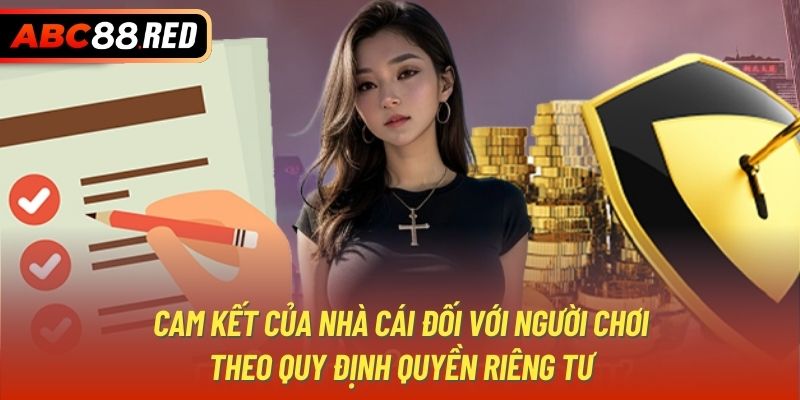 Cam kết của nhà cái đối với người chơi theo quy định quyền riêng tư