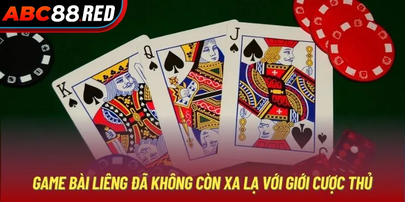 Game bài Liêng đã không còn xa lạ với giới cược thủ