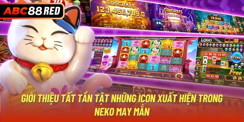 Giới thiệu tất tần tật những icon xuất hiện trong Neko May Mắn