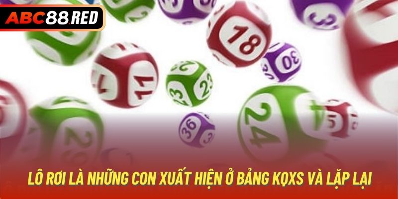 Lô rơi là những con xuất hiện ở bảng KQXS và lặp lại