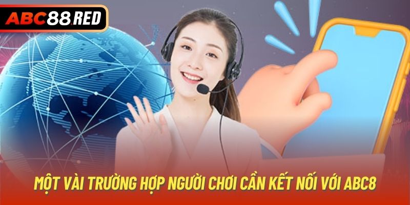 Một vài trường hợp người chơi cần kết nối với ABC8