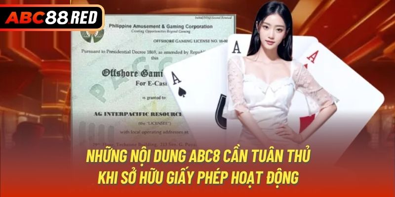 Những nội dung ABC8 cần tuân thủ khi sở hữu giấy phép hoạt động