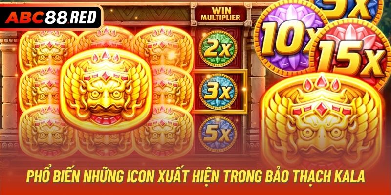 Phổ biến những icon xuất hiện trong Bảo Thạch Kala