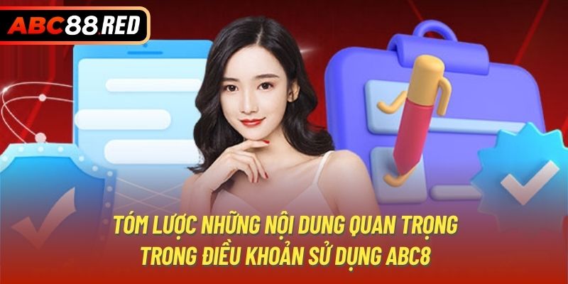 Tóm lược những nội dung quan trọng trong điều khoản sử dụng ABC8