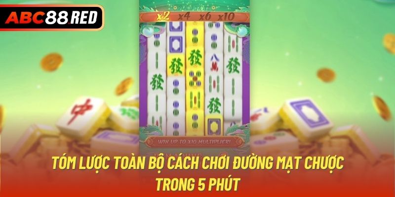 Tóm lược toàn bộ cách chơi Đường mạt chược trong 5 phút