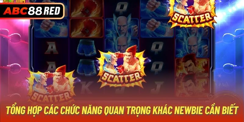 Tổng hợp các chức năng quan trọng khác newbie cần biết